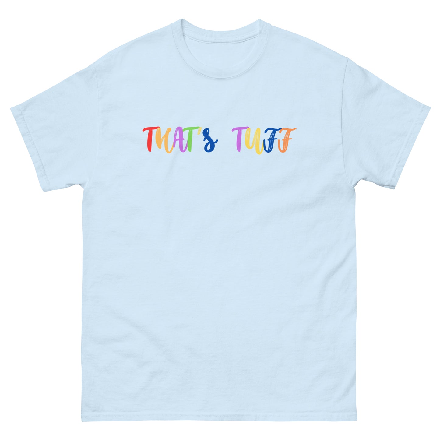 That's Tuff Classic Tee