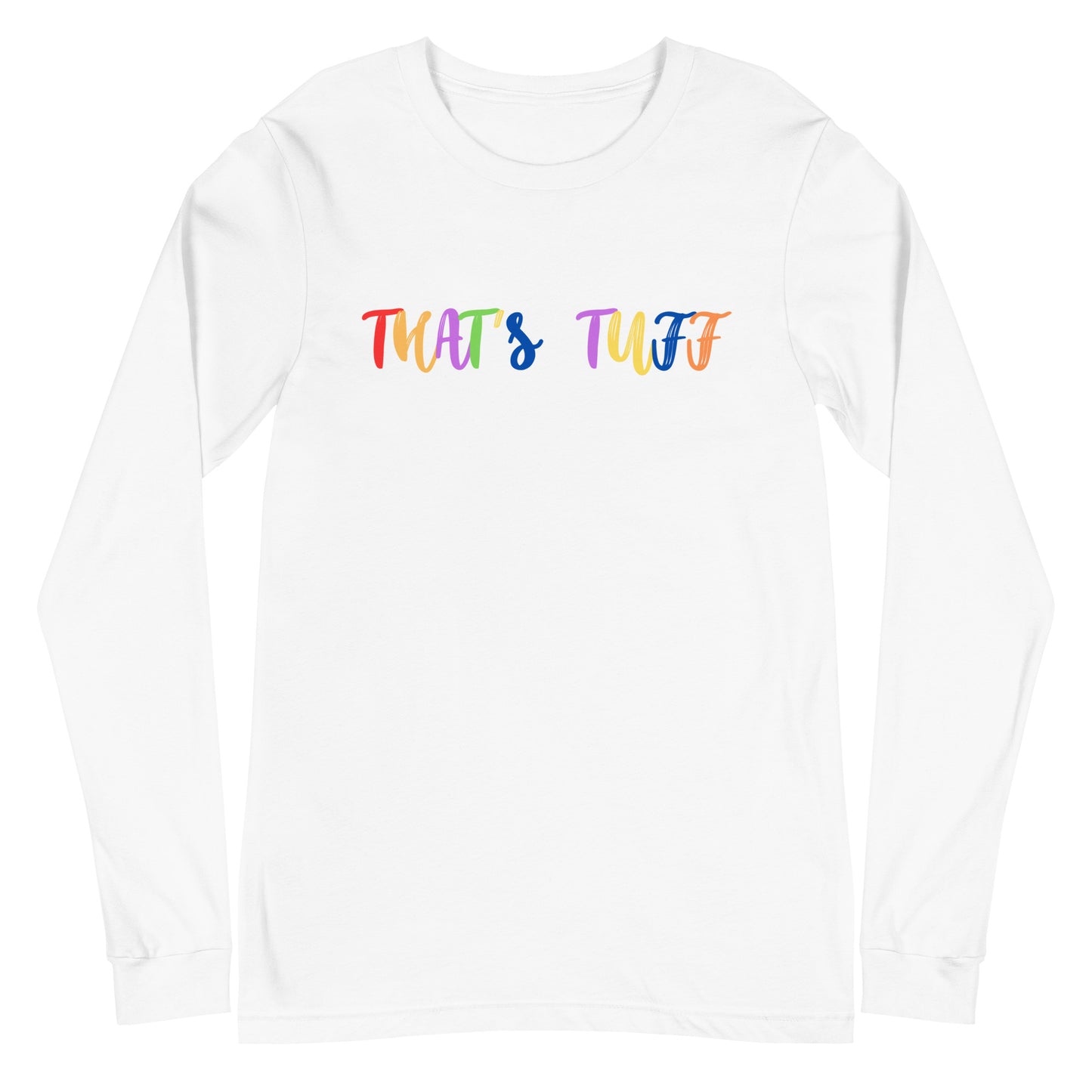 That's Tuff Long Sleeve Tee